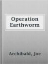 Cover image for Operation Earthworm